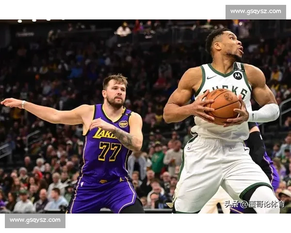 湖人抢人大洛施压雄鹿!争冠中锋成雄鹿续约难题 湖人抢人大洛施压雄鹿!争冠中锋成雄鹿续约难题